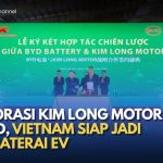 BYD Resmi Bangun Pabrik Baterai Di Vietnam, Ini Target Pasarnya