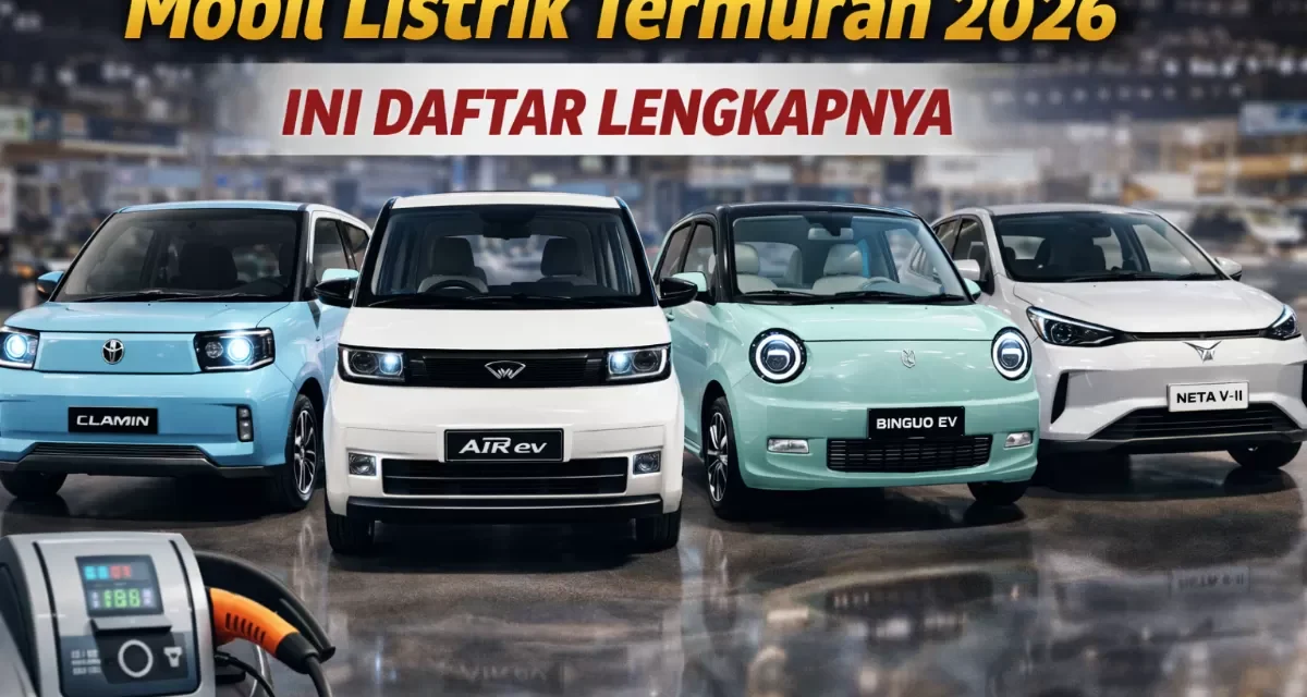Paling Ramah Kantong! Ini 3 Mobil Listrik Termurah Di IIMS 2026
