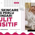 Kulit Sensitif Mudah Iritasi? Hindari Kandungan Skincare Ini