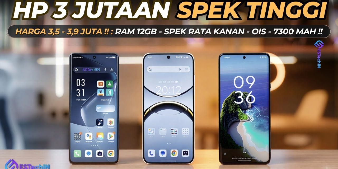 Bingung Pakai THR? Ini HP 3 Jutaan Yang Layak Dibeli Di 2026