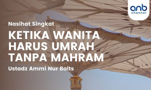 Jawaban Ulama 4 Mazhab Tentang Wanita Umroh Tanpa Mahram