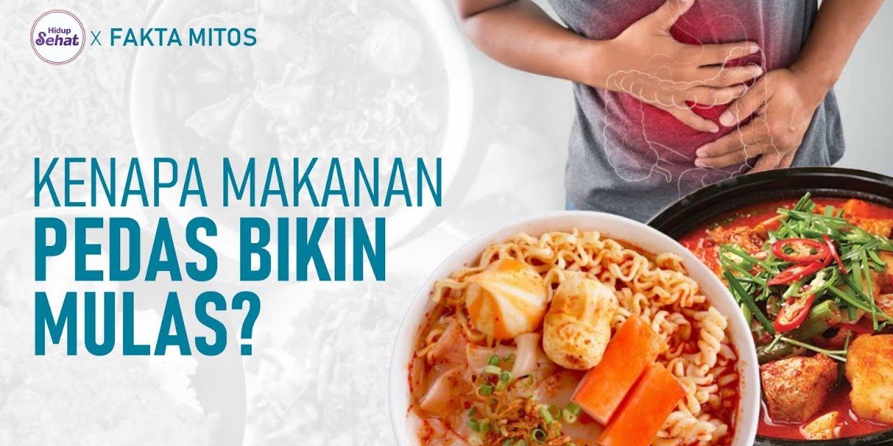 Konsumsi Makanan Pedas Berdampak Besar Pada Pencernaan