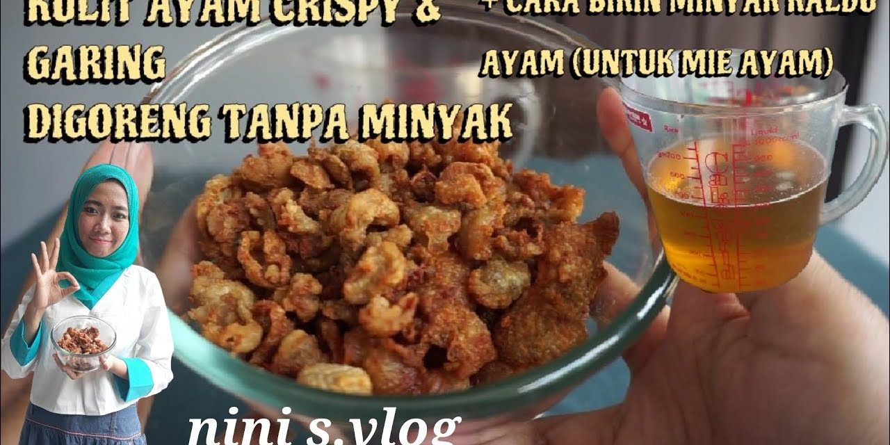 Cara Membuat Kulit Ayam Crispy Tanpa Tepung, Lebih Praktis