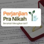 Pentingnya Membuat Perjanjian Pra Nikah Dengan Pasangan