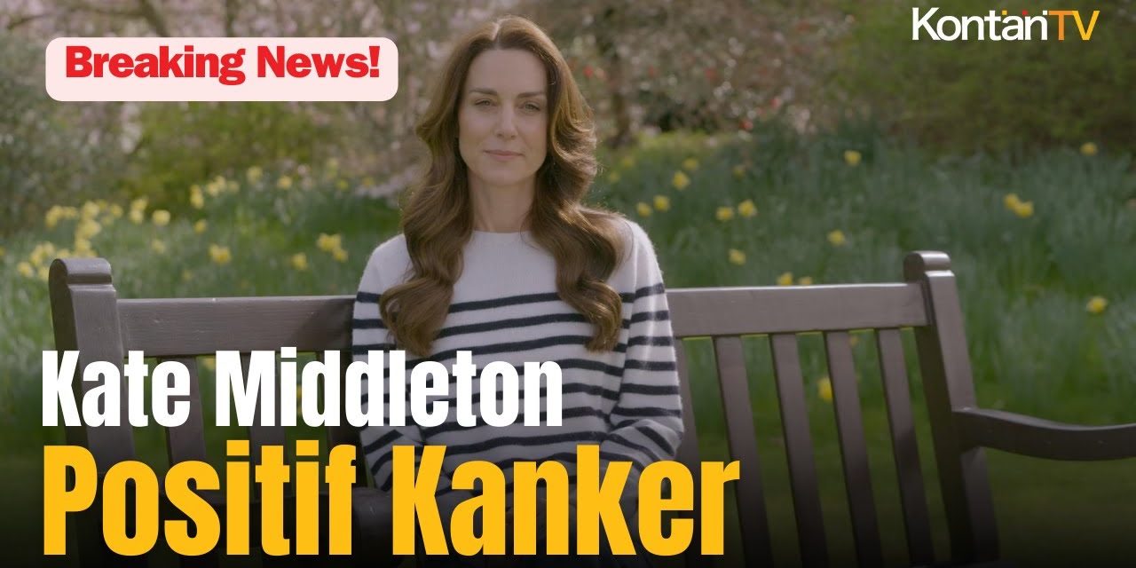Kate Middleton Di Diagnosa Menderita Penyakit Serius, Yuk Simak