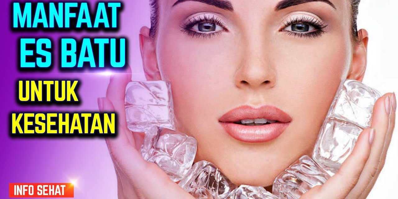 Treatment Air Es Baik Untuk Kecantikan Kulit Wajah Anda Loo!